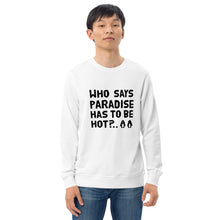 Load image into Gallery viewer, Cold paradise Unisex eco-friendly sweatshirt
