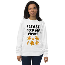 Load image into Gallery viewer, Feed me pipari Unisex organic sweatshirt