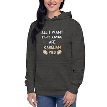 Load image into Gallery viewer, All I want for Xmas are Karelian pies Unisex Hoodie