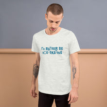 Load image into Gallery viewer, I'd rather be ice-skating Unisex T-Shirt