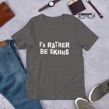 Load image into Gallery viewer, I's rather be skiing Unisex T-Shirt