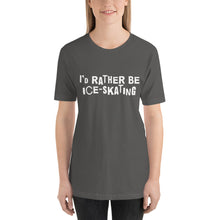 Load image into Gallery viewer, I'd rather be ice-skating Unisex T-Shirt