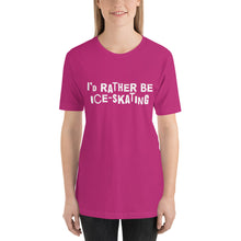 Load image into Gallery viewer, I'd rather be ice-skating Unisex T-Shirt