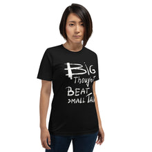 Load image into Gallery viewer, Big Thoughts vs Small Talk Unisex T-Shirt