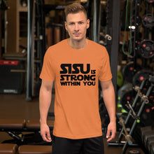 Load image into Gallery viewer, Sisu is strong 2 Unisex T-Shirt