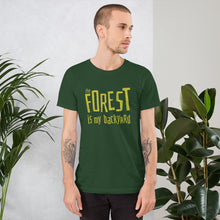 Load image into Gallery viewer, Forest is my backyard Unisex T-Shirt