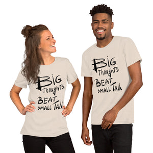 Big Thoughts vs Small Talk Unisex T-Shirt