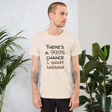 Load image into Gallery viewer, 99.9 chance of mämmi Unisex T-Shirt