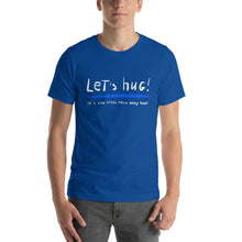 Load image into Gallery viewer, Let's hug! Unisex T-Shirt
