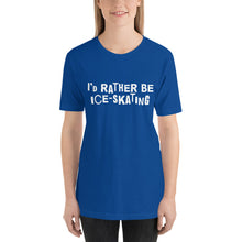 Load image into Gallery viewer, I'd rather be ice-skating Unisex T-Shirt
