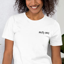 Load image into Gallery viewer, Pretty Okay Embroidered Unisex T-Shirt