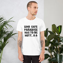 Load image into Gallery viewer, Cold Paradise Unisex T-Shirt