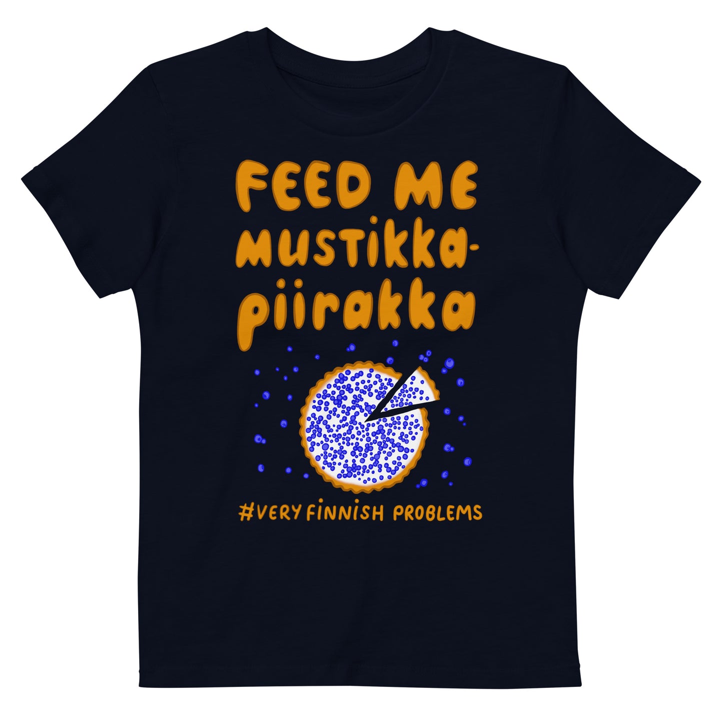 Feed me mustikkapiirakka Finnish Kids T-Shirt - Finnish kids t-shirt from Very Finnish Problems