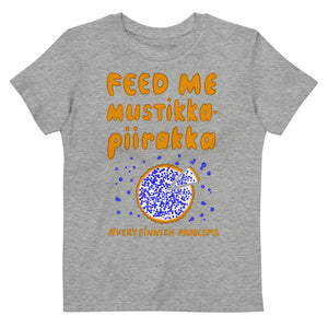 Feed me mustikkapiirakka Organic cotton kids t-shirt