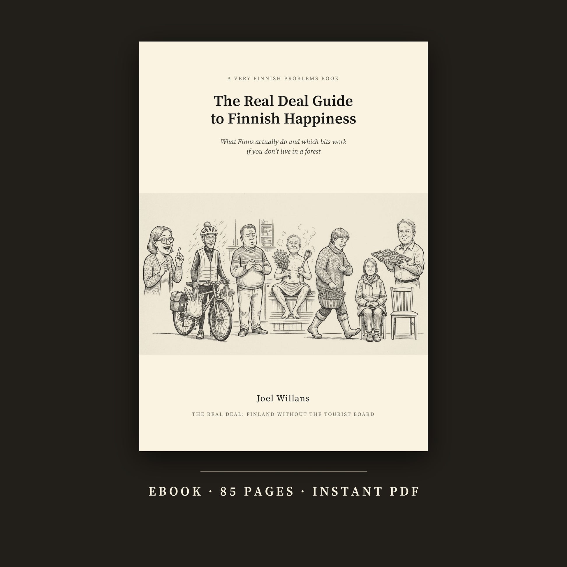 The Real Deal Guide to Finnish Happiness. Ebook, 85 pages, instant PDF.