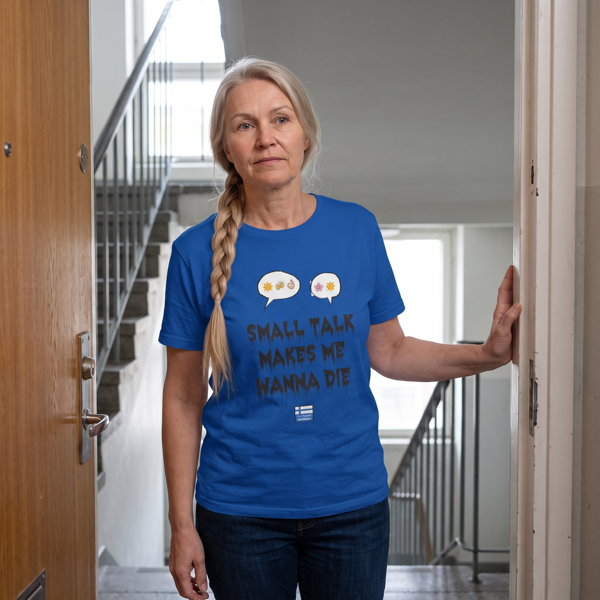 Small Talk Makes Me Wanna Die t-shirt in blue, worn by Anneli checking the stairwell is empty, Very Finnish Problems