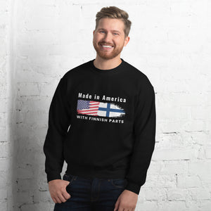 Made in America with Finnish parts unisex Sweatshirt