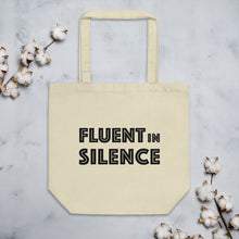 Load image into Gallery viewer, Fluent in silence Eco Tote Bag

