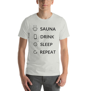 Sauna, Drink, Sleep, Repeat Unisex T-Shirt