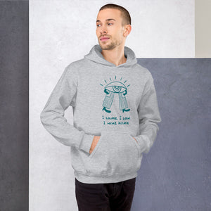 Came saw went home Unisex Hoodie