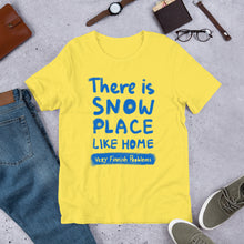 Load image into Gallery viewer, Snow Place Like Home Unisex T-Shirt
