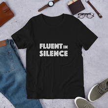 Load image into Gallery viewer, Fluent in Silence Unisex T-Shirt
