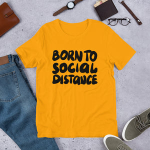 Born to Social Distance Unisex T-Shirt