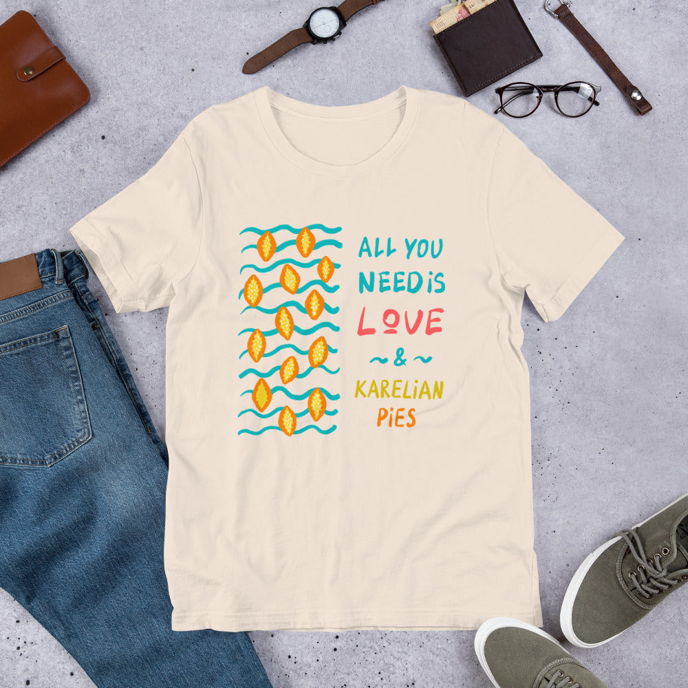All You Need is... Karelian Pies Finnish T-Shirt - Finnish t-shirt from Very Finnish Problems