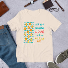 Load image into Gallery viewer, All You Need is... Karelian Pies Unisex T-Shirt

