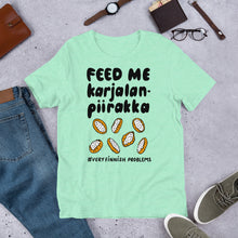 Load image into Gallery viewer, Feed Me Karjalanpiirakka Unisex T-Shirt
