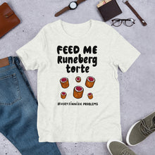 Load image into Gallery viewer, Feed Me Runeberg Torte Unisex T-Shirt
