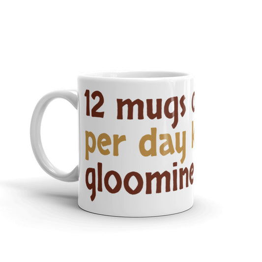 Mug with text 12 mugs of coffee per day