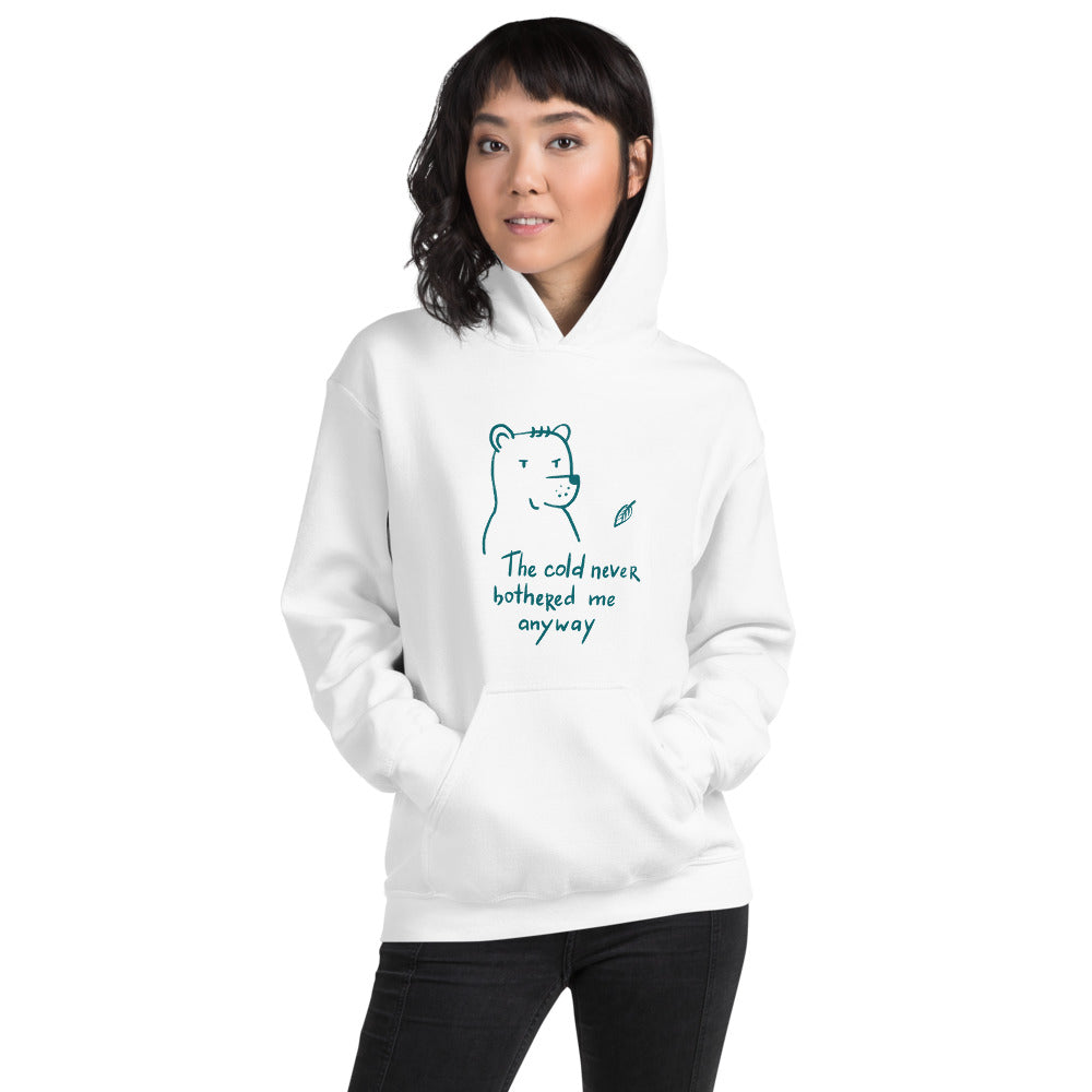 The cold never bothered me... Finnish Hoodie - Finnish hoodie from Very Finnish Problems