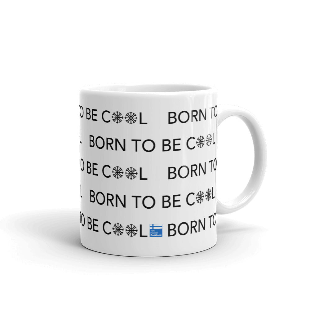 Born to be Cool Finnish Humour Mug - alternate view - Very Finnish Problems