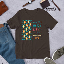 Load image into Gallery viewer, All You Need is... Karelian Pies Unisex T-Shirt
