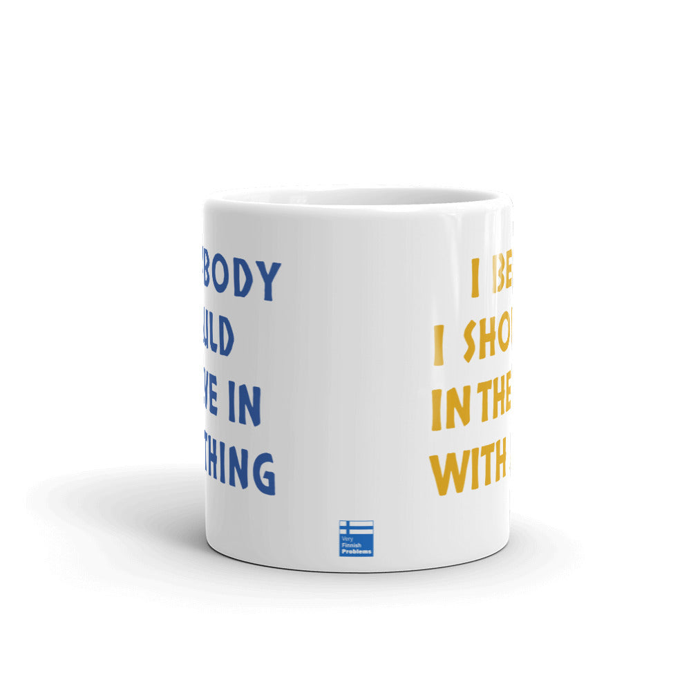 Everyone Should Believe Finnish mug detail - Very Finnish Problems official merchandise