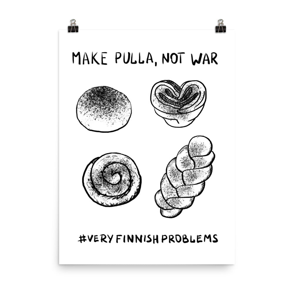 Make Pulla Not War Finnish Food Poster - Very Finnish Problems official poster