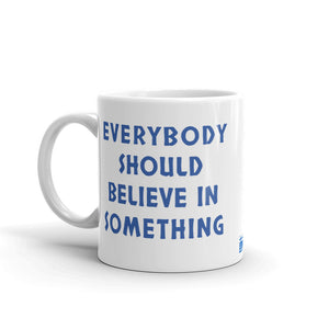 Everyone Should Believe Mug