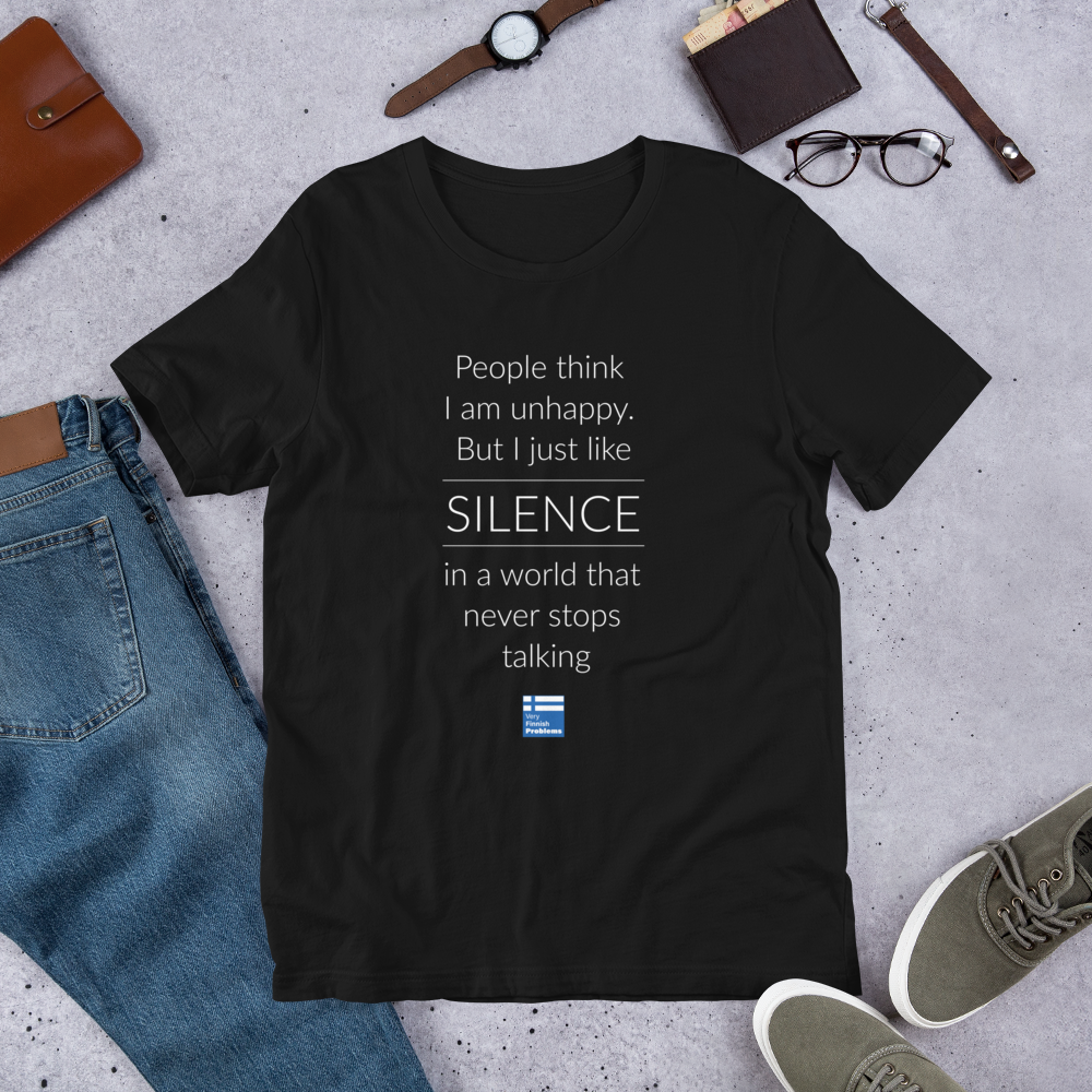 Not Unhappy Just Silent Finnish Introvert T-Shirt - Very Finnish Problems official t-shirt