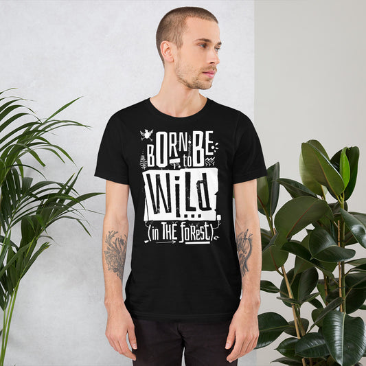 Born to be Wild in the Forest Finnish T-Shirt - Very Finnish Problems official t-shirt