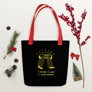 Came saw went home Tote bag