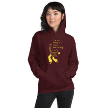 Load image into Gallery viewer, I would love to stay but... Unisex Hoodie

