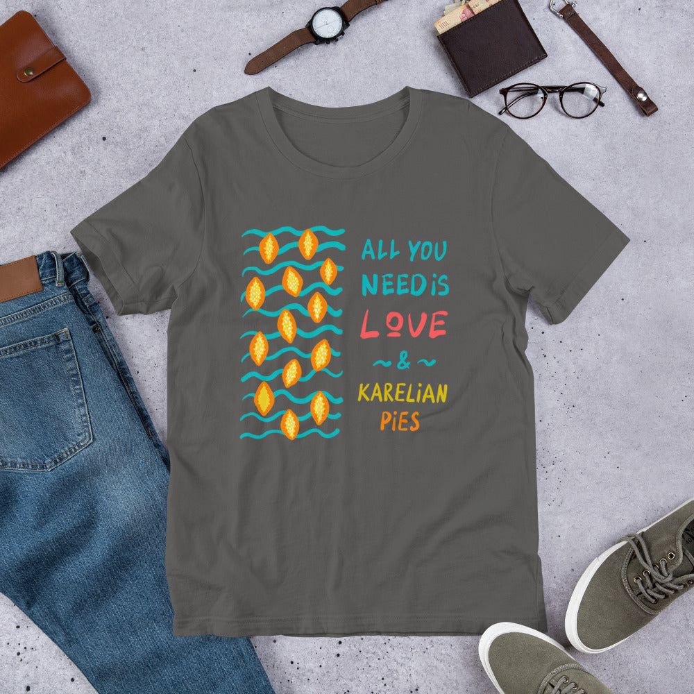 All You Need is... Karelian Pies Finnish T-Shirt - Finnish t-shirt from Very Finnish Problems