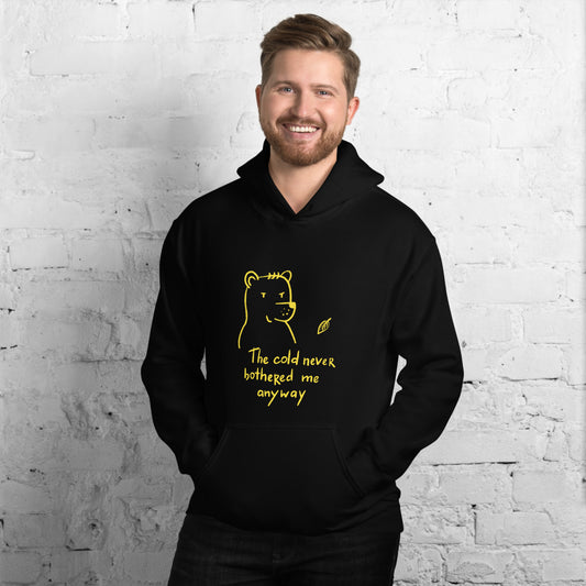 The cold never bothered me... Finnish Hoodie - Very Finnish Problems official hoodie