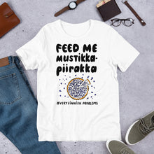 Load image into Gallery viewer, Feed Me Mustikkapiirakka Unisex T-Shirt
