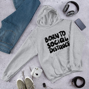 Born to Social Distance Unisex Hoodie