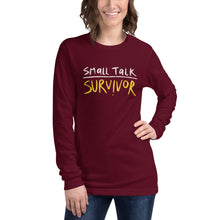Load image into Gallery viewer, Small talk survivor Long Sleeve Tee
