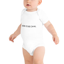 Load image into Gallery viewer, Born To Be Cool Baby Short Sleeve Bodysuit
