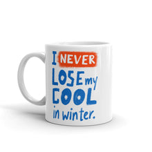Load image into Gallery viewer, Never Lose My Cool Mug
