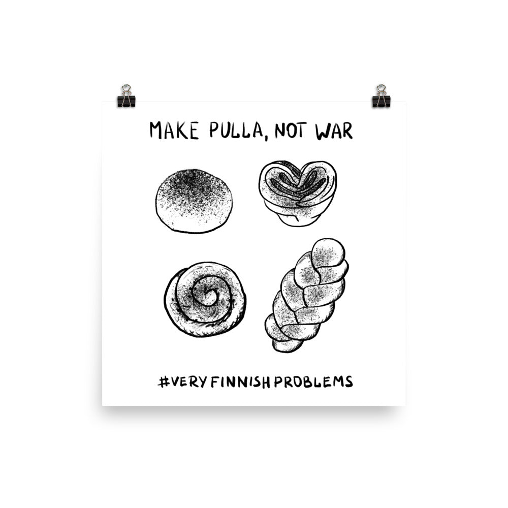 Make Pulla Not War Finnish Food Poster - Finnish poster from Very Finnish Problems